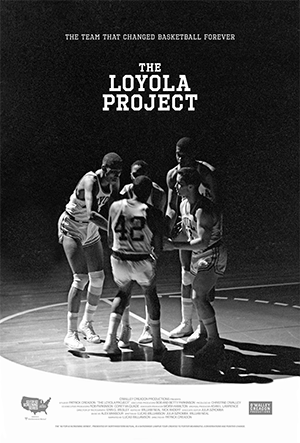 Image of The Loyola Project Movie Poster showing a black and white image of three basketball players