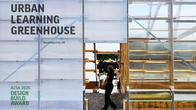 Urban Learning Greenhouse ACSA Award