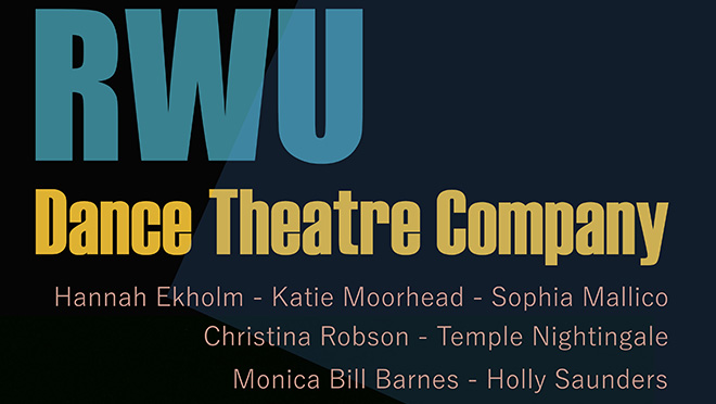 RWU Dance Theatre Company Hannah Ekholm, Katie Moorhead, Sophia Mallico, Christina Robson, Temple Nightingale, Monica Bill Barnes, Holly Saunders