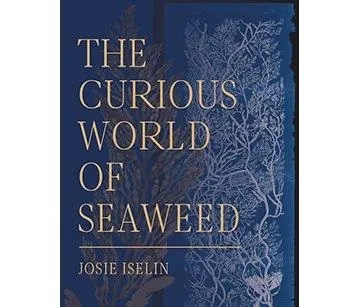 Book cover The Curious World of Seaweed